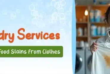 How Laundry Services Remove the Worst Food Stains from Clothes